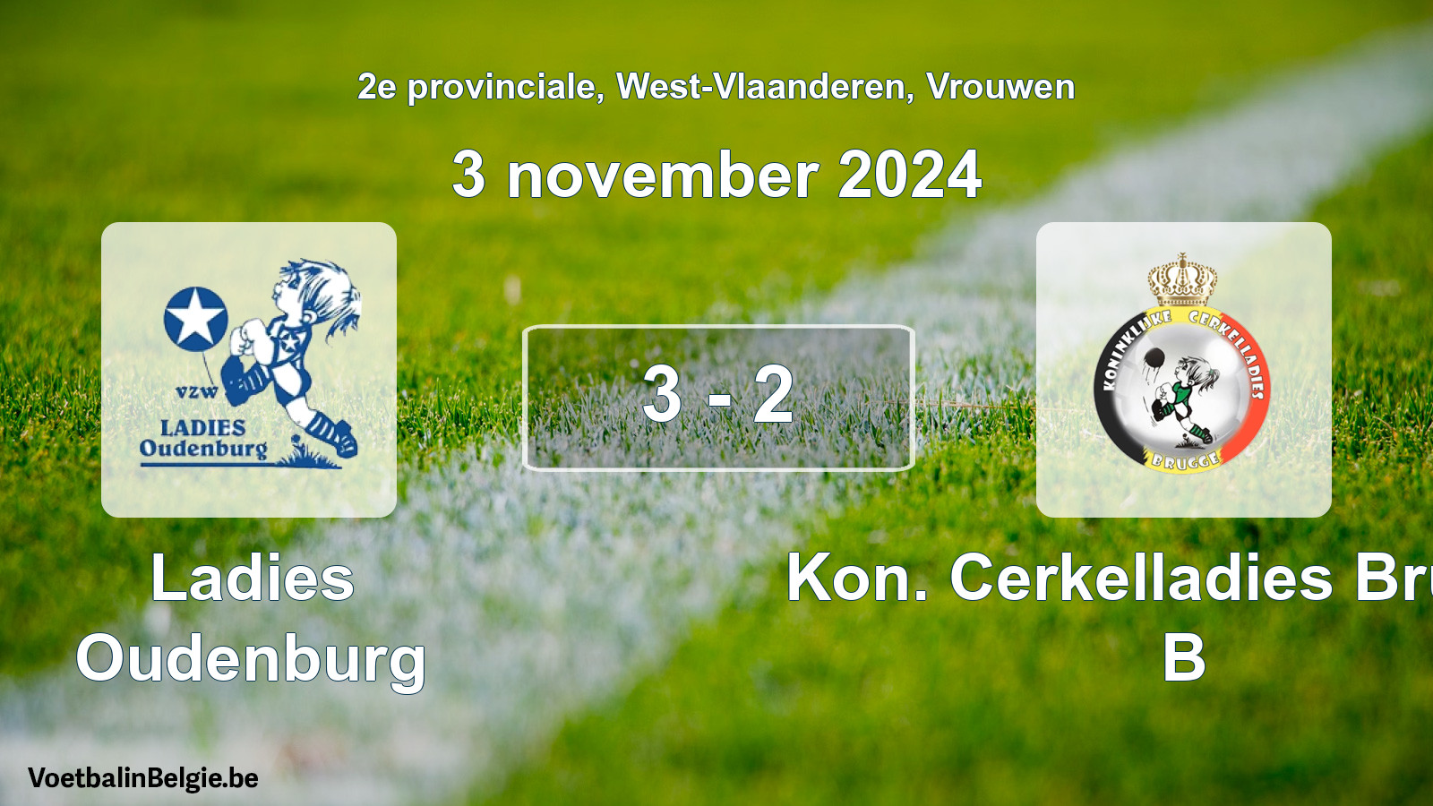 Played match women football: Ladies Oudenburg - Kon. Cerkelladies Brugge B 3 - 2 (3 November 2024)