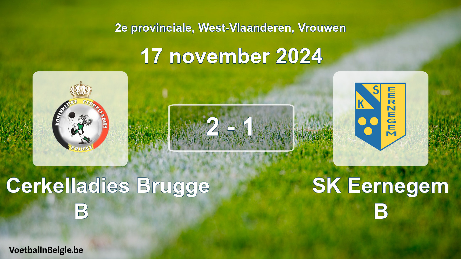 Played match women football: Kon. Cerkelladies Brugge B - SK Eernegem B 2 - 1 (17 November 2024)