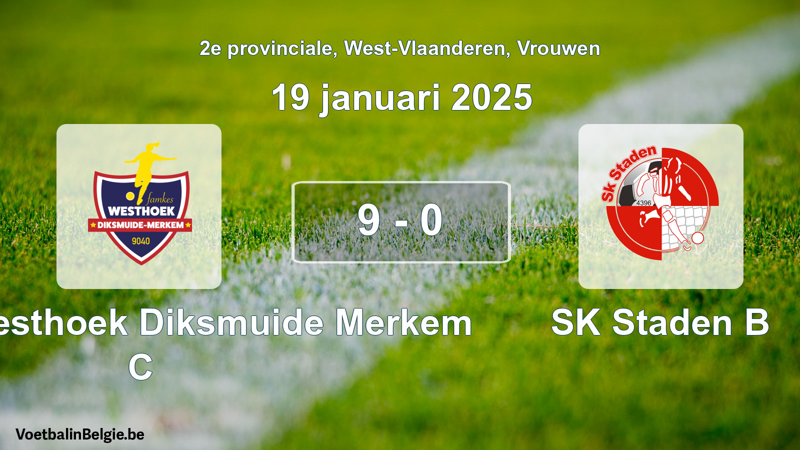 Gespeelde wedstrijd vrouwenvoetbal: Famkes Westhoek Diksmuide Merkem C - SK Staden B 9 - 0 (19 januari 2025)