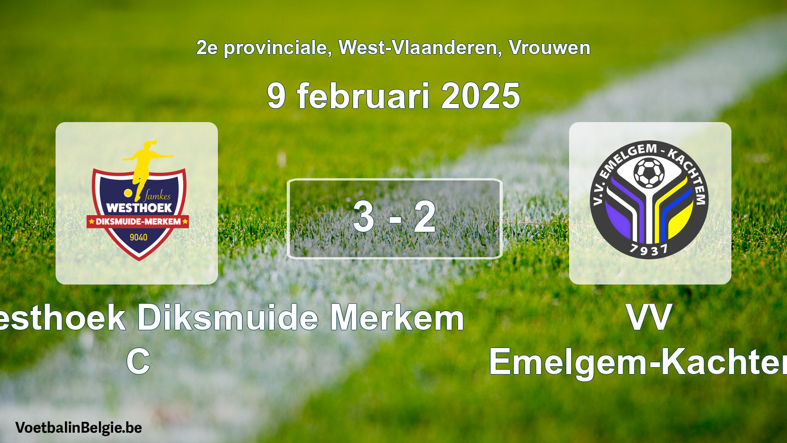 Played match women football: Famkes Westhoek Diksmuide Merkem C - VV Emelgem-Kachtem 3 - 2 (9 February 2025)