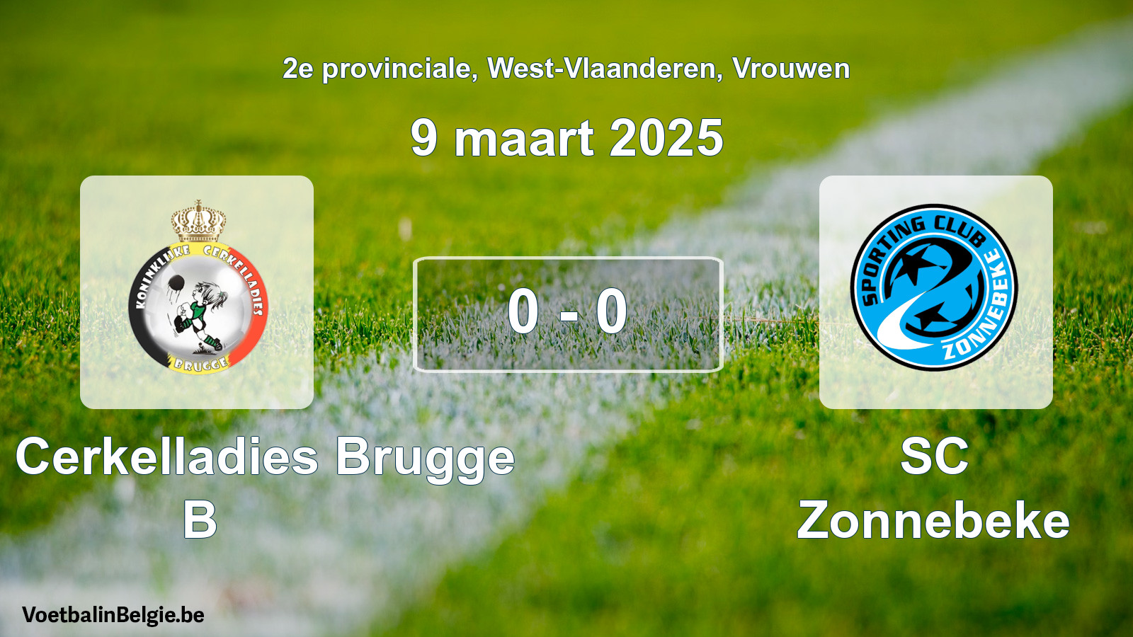 Gespeelde wedstrijd vrouwenvoetbal: Kon. Cerkelladies Brugge B - SC Zonnebeke 0 - 0 (9 maart 2025)