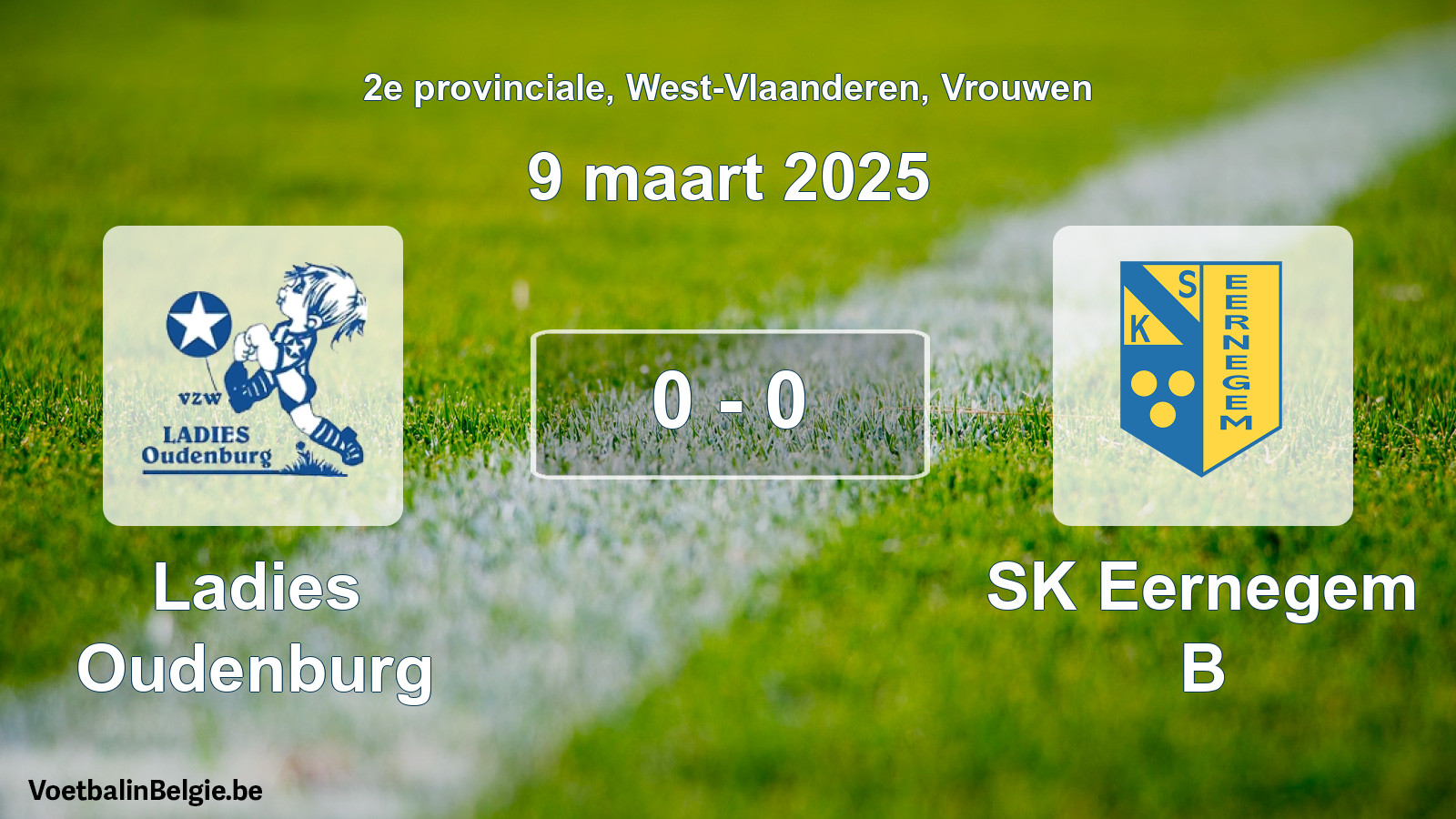 Gespeelde wedstrijd vrouwenvoetbal: Ladies Oudenburg - SK Eernegem B 0 - 0 (9 maart 2025)