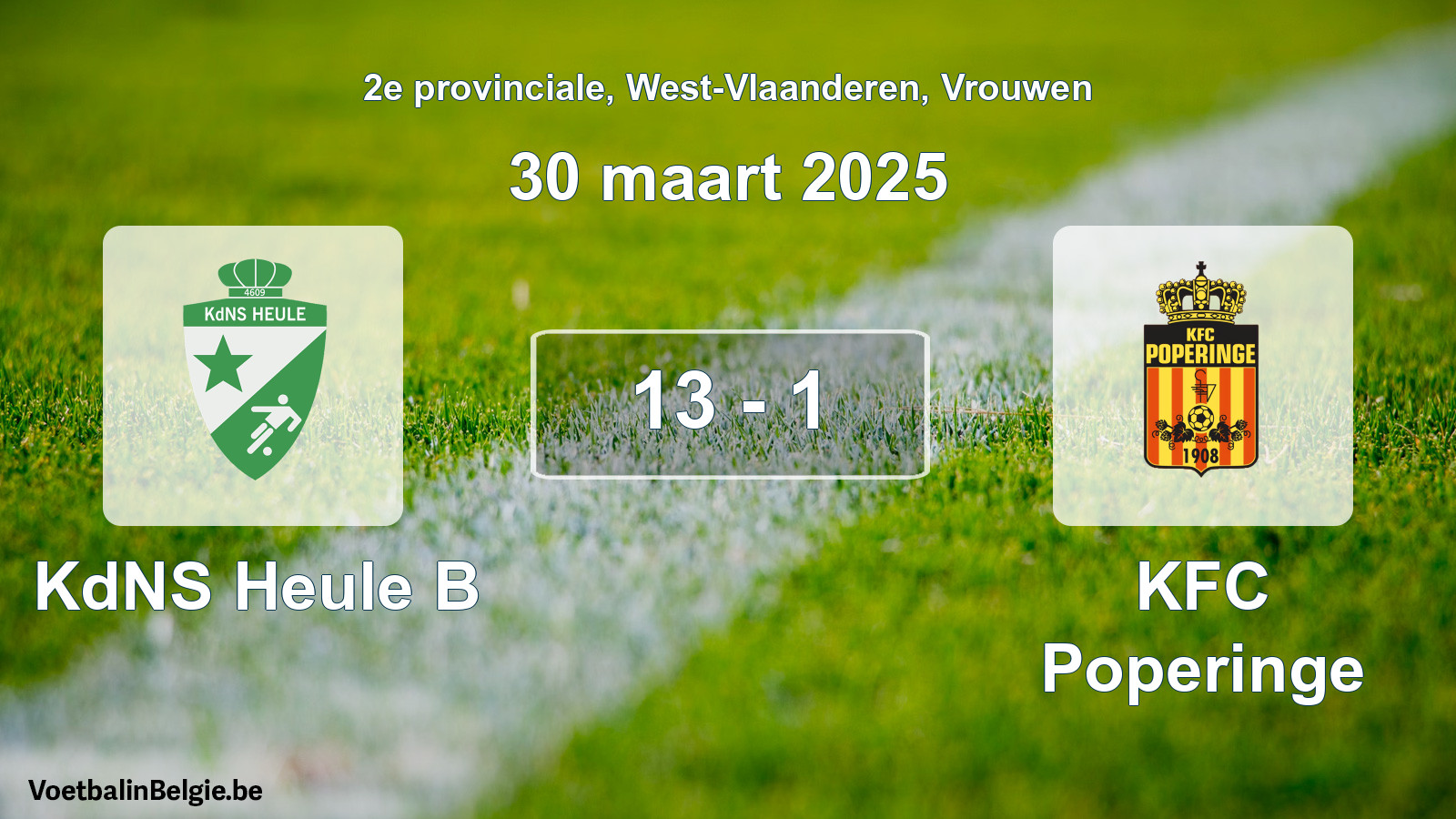 Gespeelde wedstrijd vrouwenvoetbal: KdNS Heule B - KFC Poperinge 13 - 1 (30 maart 2025)