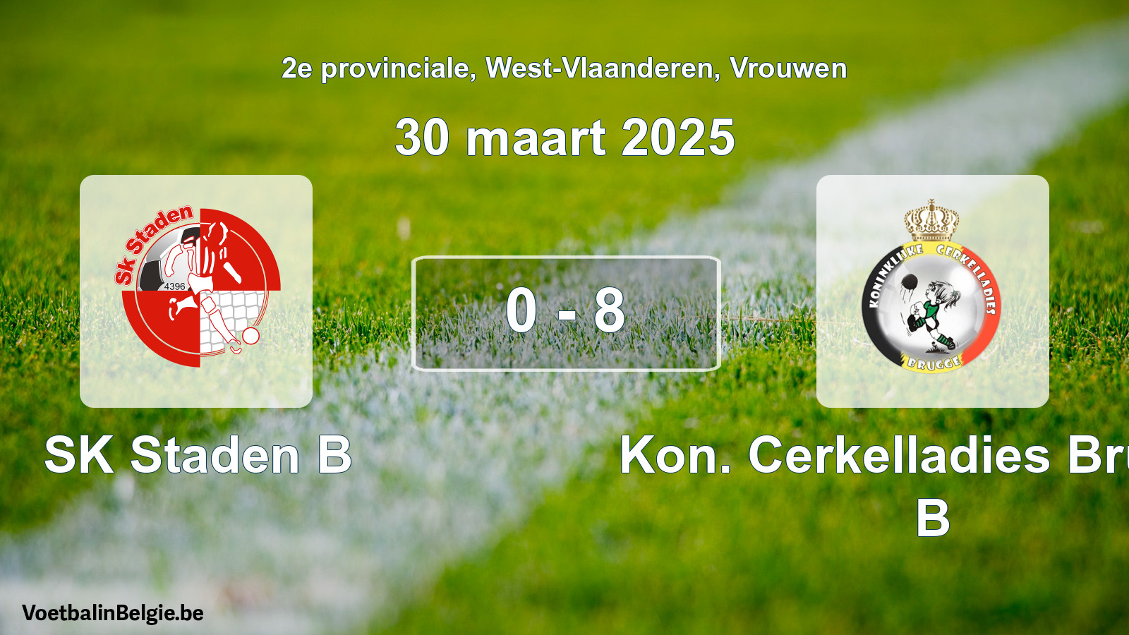 Gespeelde wedstrijd vrouwenvoetbal: SK Staden B - Kon. Cerkelladies Brugge B 0 - 8 (30 maart 2025)