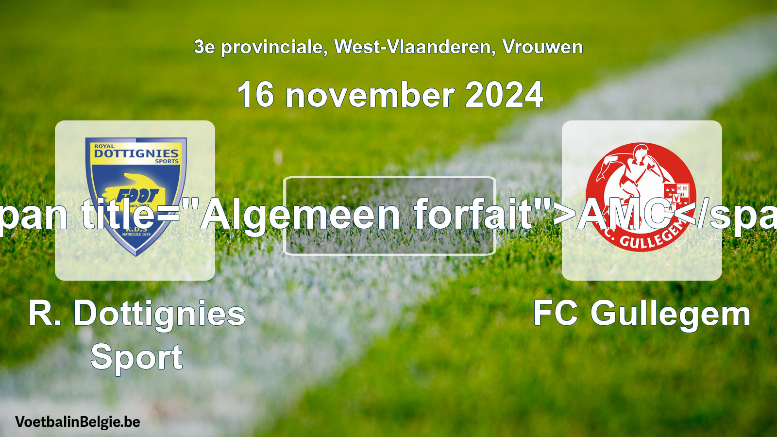 General forfeit: R. Dottignies Sport - FC Gullegem (16 November 2024)
