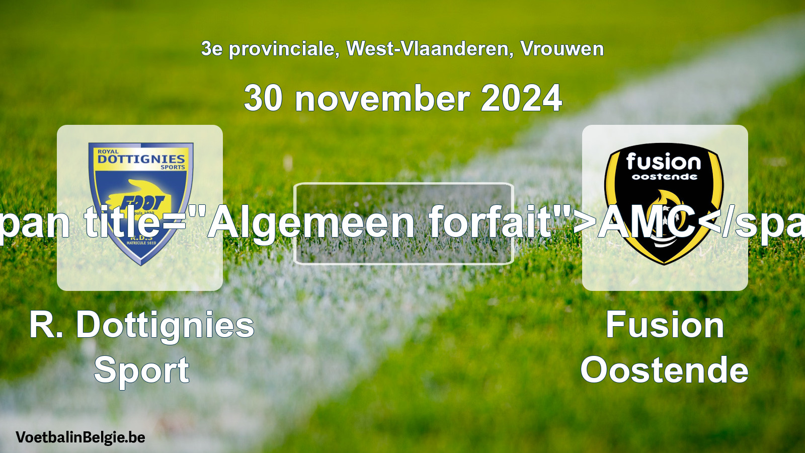 General forfeit: R. Dottignies Sport - Fusion Oostende (30 November 2024)