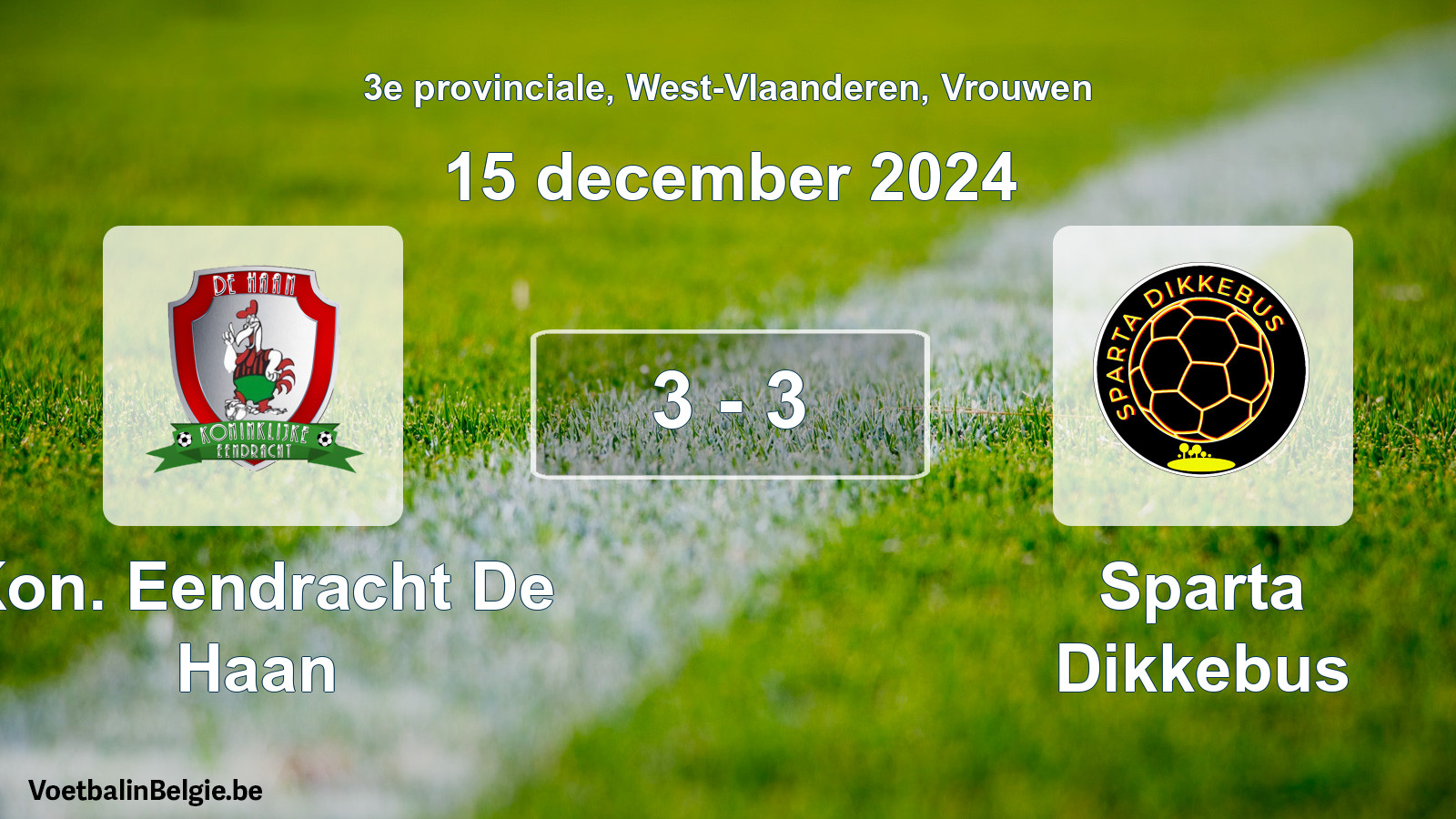Gespeelde wedstrijd vrouwenvoetbal: Kon. Eendracht De Haan - Sparta Dikkebus 3 - 3 (15 december 2024)