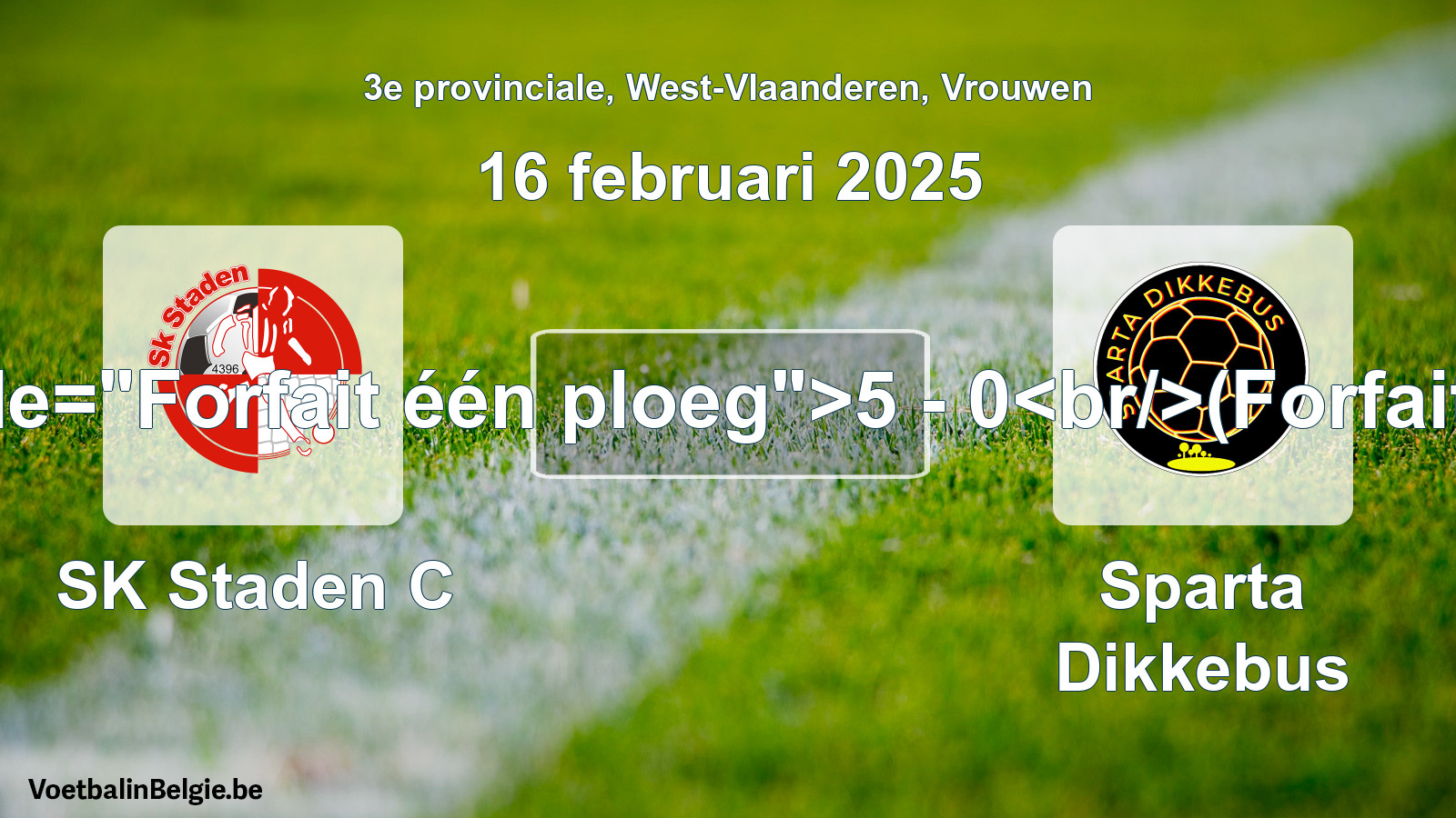 Forfait gegeven: SK Staden C - Sparta Dikkebus 5 - 0 (16 februari 2025)