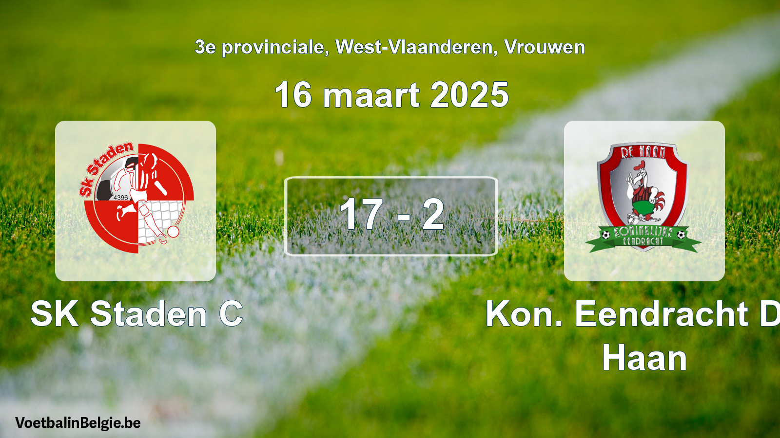 Gespeelde wedstrijd vrouwenvoetbal: SK Staden C - Kon. Eendracht De Haan 17 - 2 (16 maart 2025)