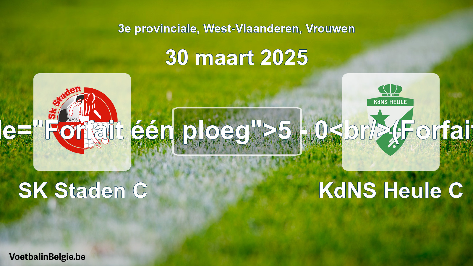 Forfait gegeven: SK Staden C - KdNS Heule C 5 - 0 (30 maart 2025)