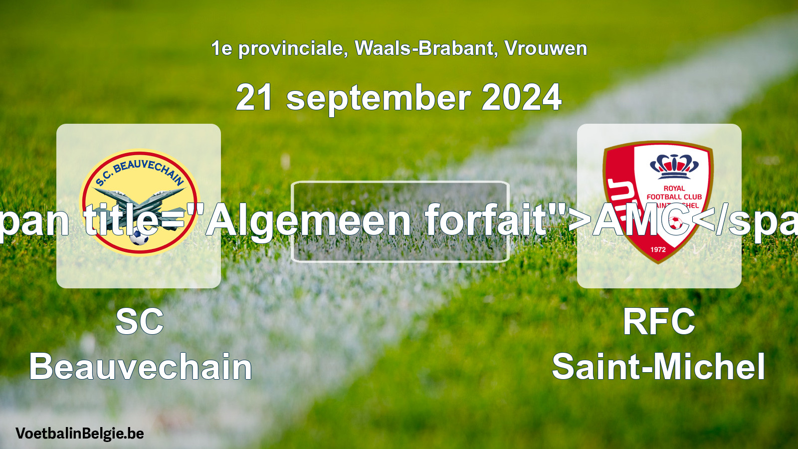 Forfait général: SC Beauvechain - RFC Saint-Michel (21 septembre 2024)