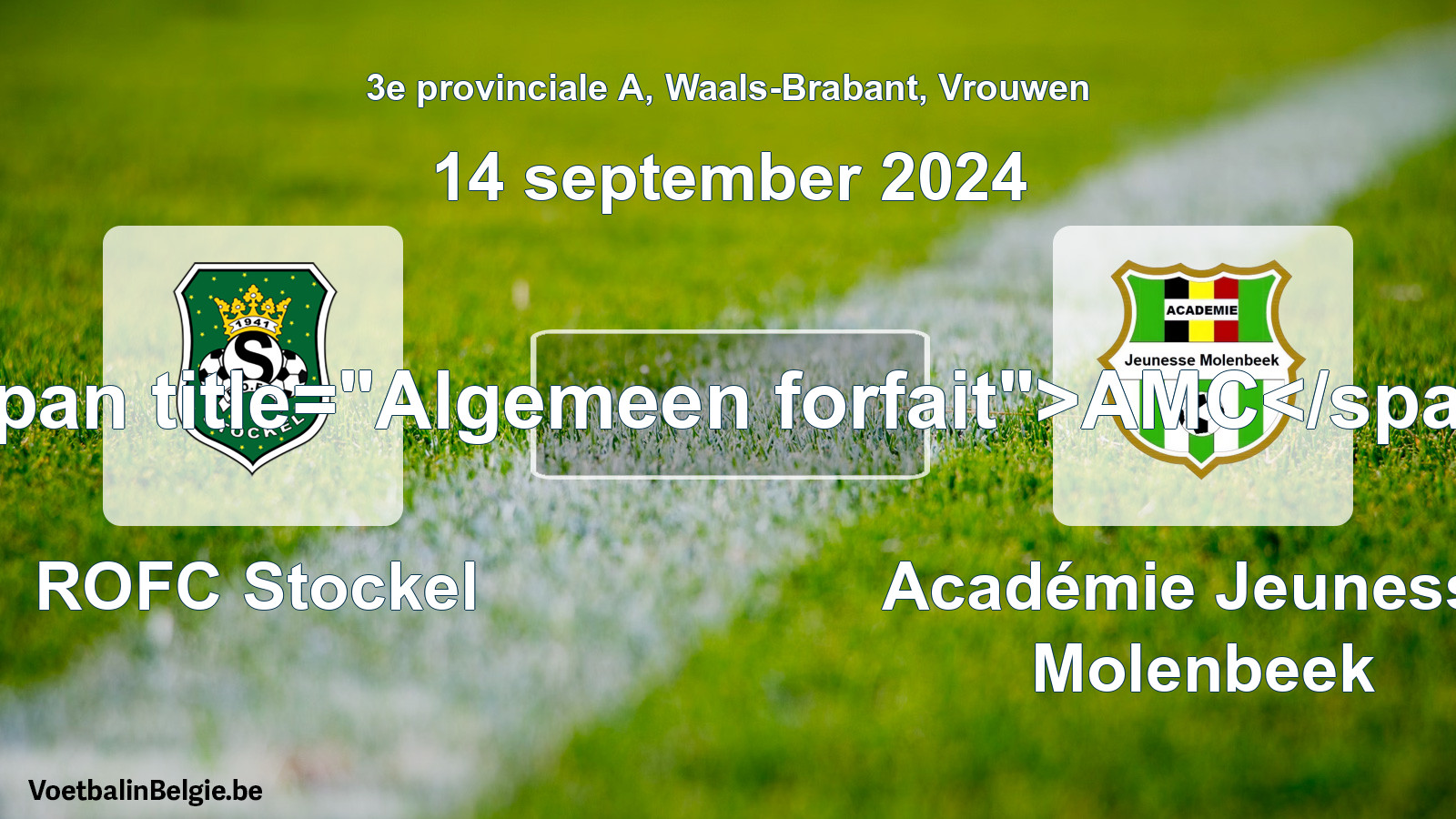 Allgemeines Forfait: ROFC Stockel - Académie Jeunesse Molenbeek (14 September 2024)