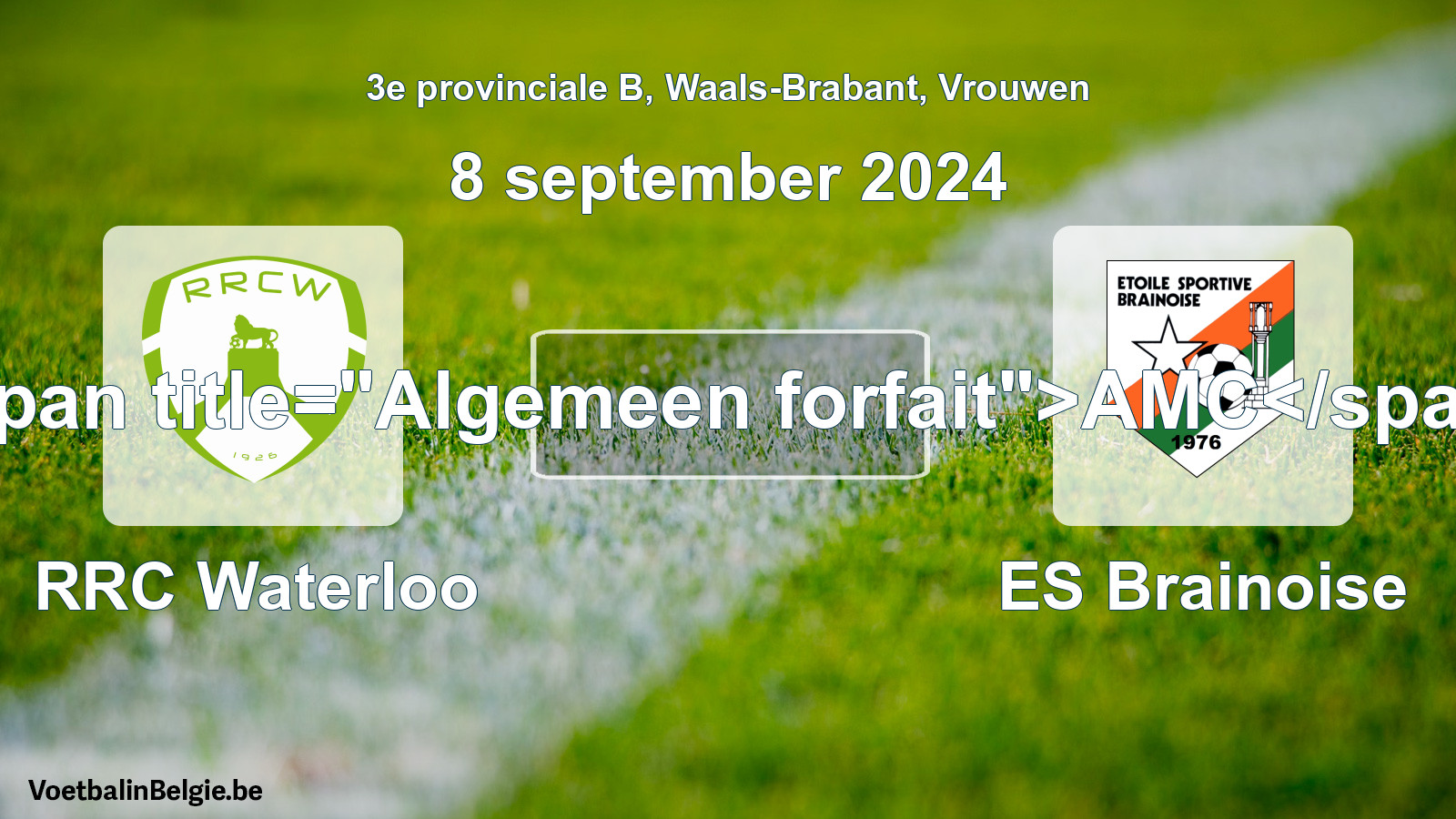 General forfeit: RRC Waterloo - ES Brainoise (8 September 2024)