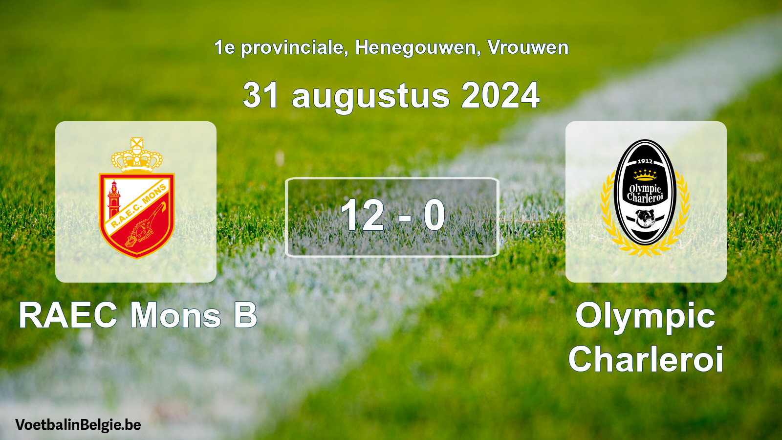Played match women football: RAEC Mons B - Olympic Charleroi 12 - 0 (31 August 2024)