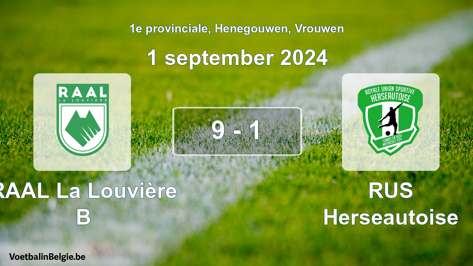 Gespieltes Spiel frauen-Fußball: RAAL La Louvière B - RUS Herseautoise 9 - 1 (1 September 2024)