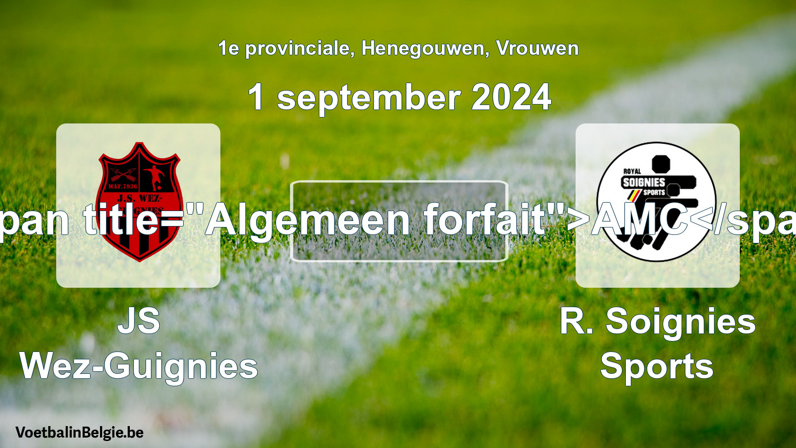 Algemeen forfait: JS Wez-Guignies - R. Soignies Sports (1 september 2024)