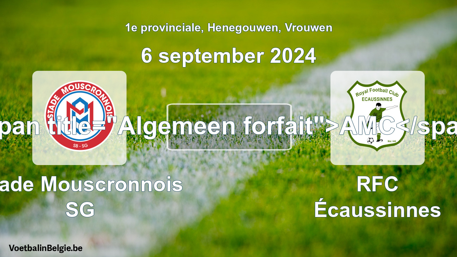 Algemeen forfait: Stade Mouscronnois SG - RFC Écaussinnes (6 september 2024)
