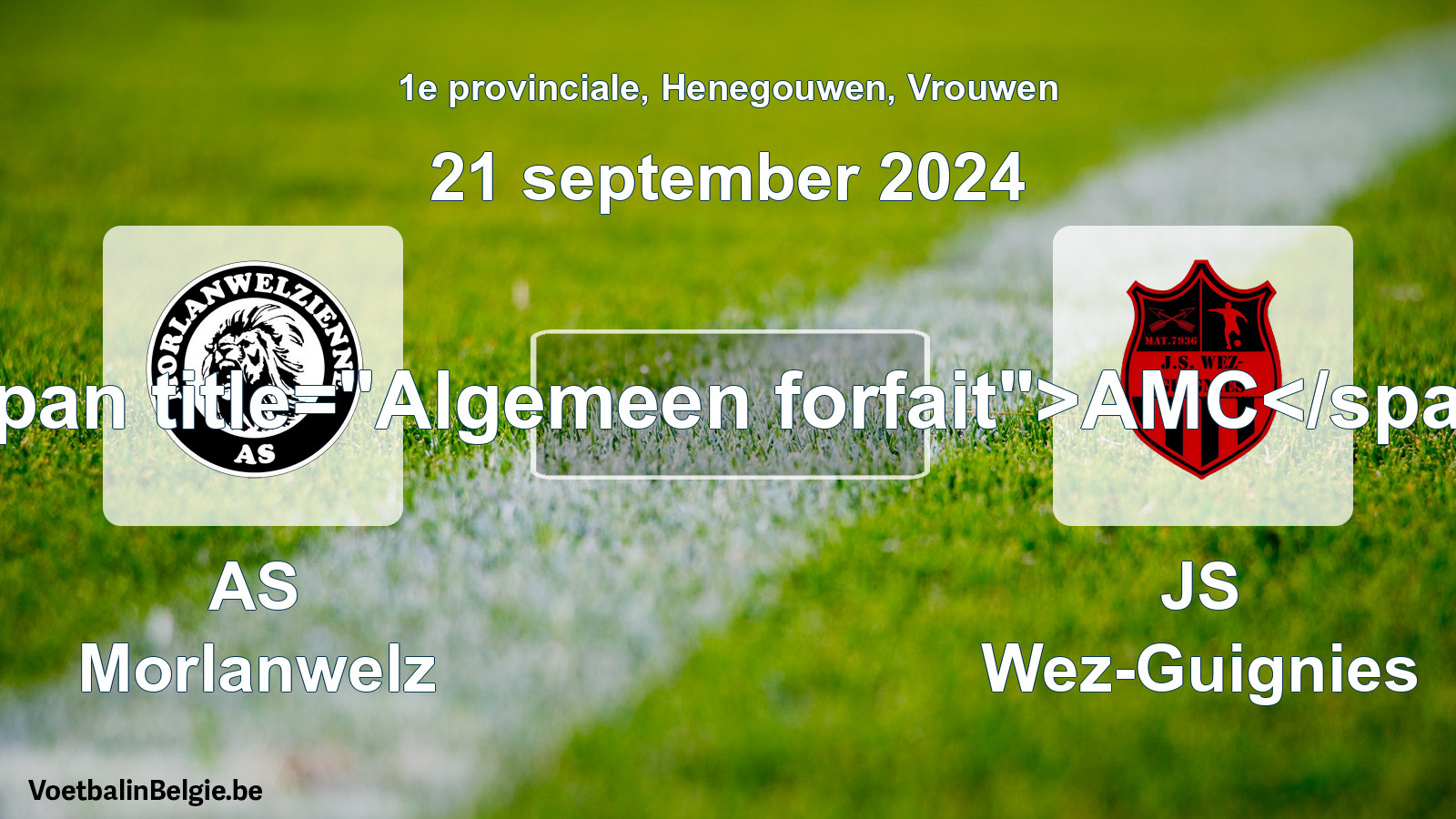 General forfeit: AS Morlanwelz - JS Wez-Guignies (21 September 2024)