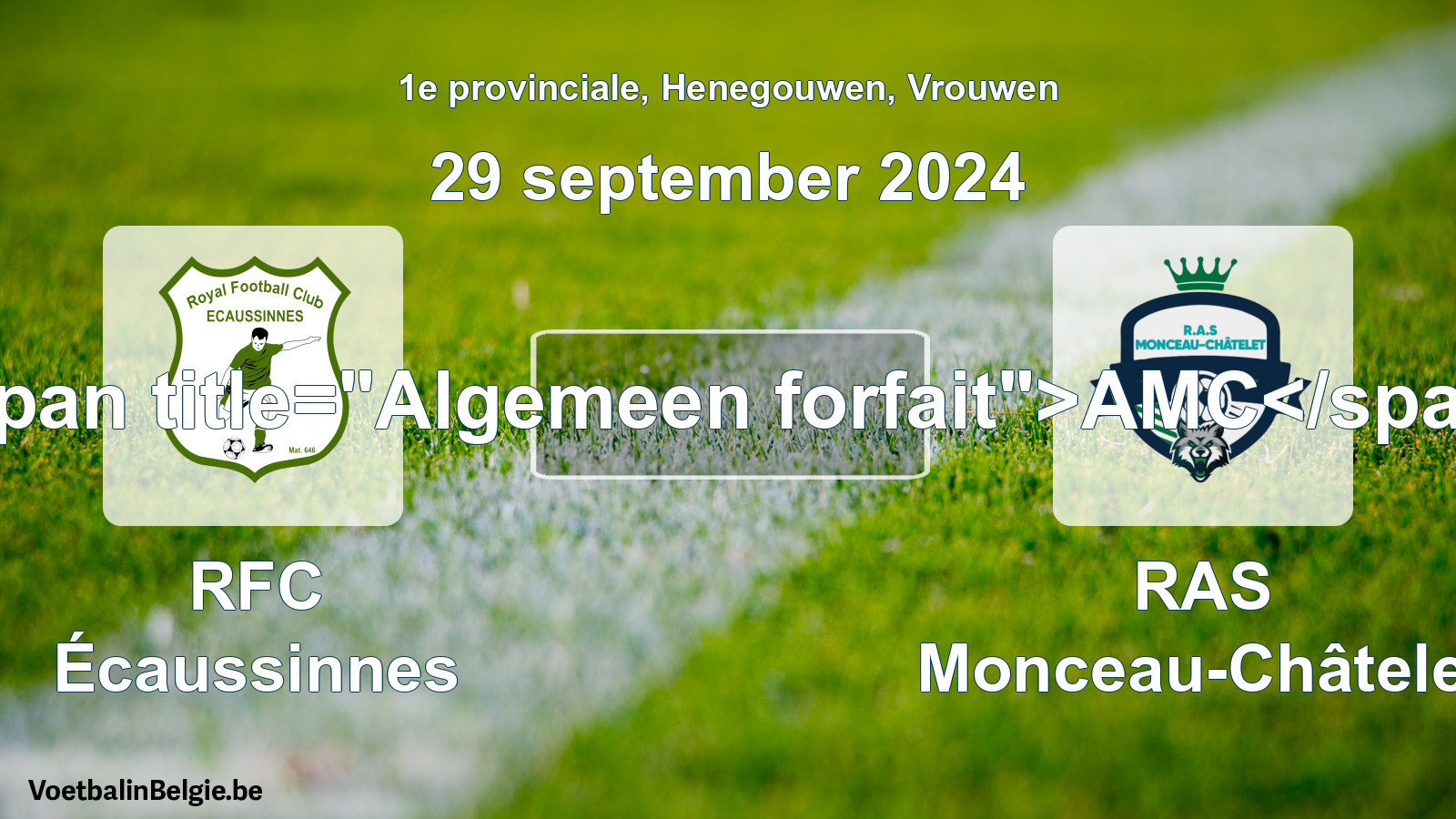 Algemeen forfait: RFC Écaussinnes - RAS Monceau-Châtelet (29 september 2024)