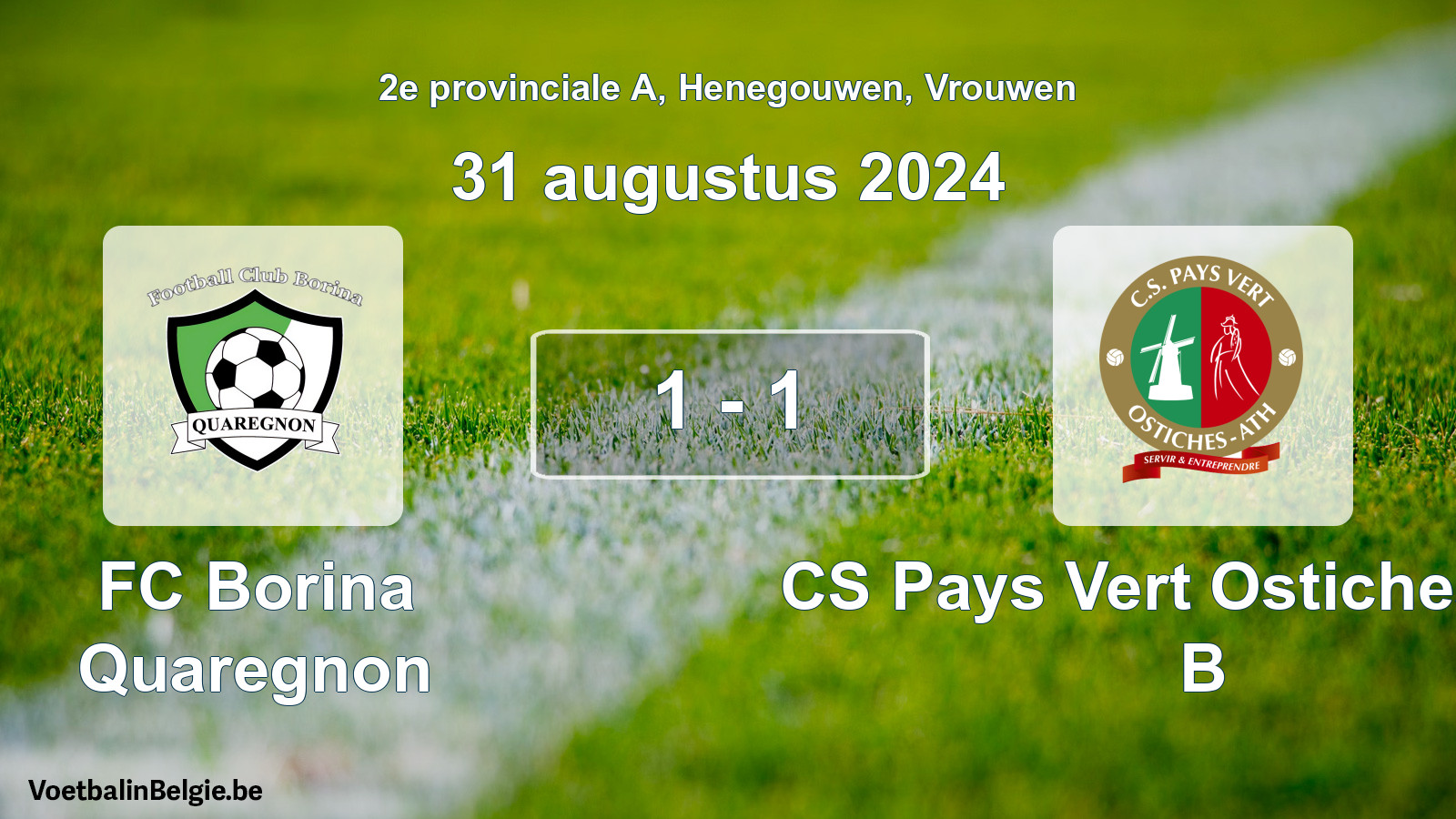 Gespeelde wedstrijd vrouwenvoetbal: FC Borina Quaregnon - CS Pays Vert Ostiches-Ath B 1 - 1 (31 augustus 2024)