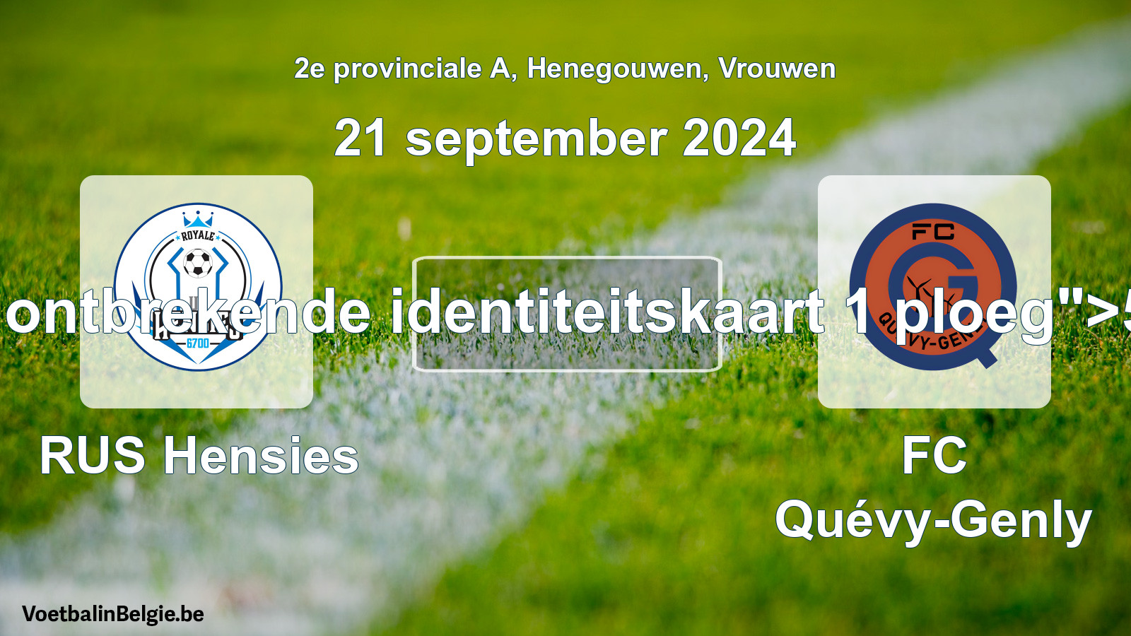Forfait gegeven: RUS Hensies - FC Quévy-Genly 5 - 0 (21 september 2024)