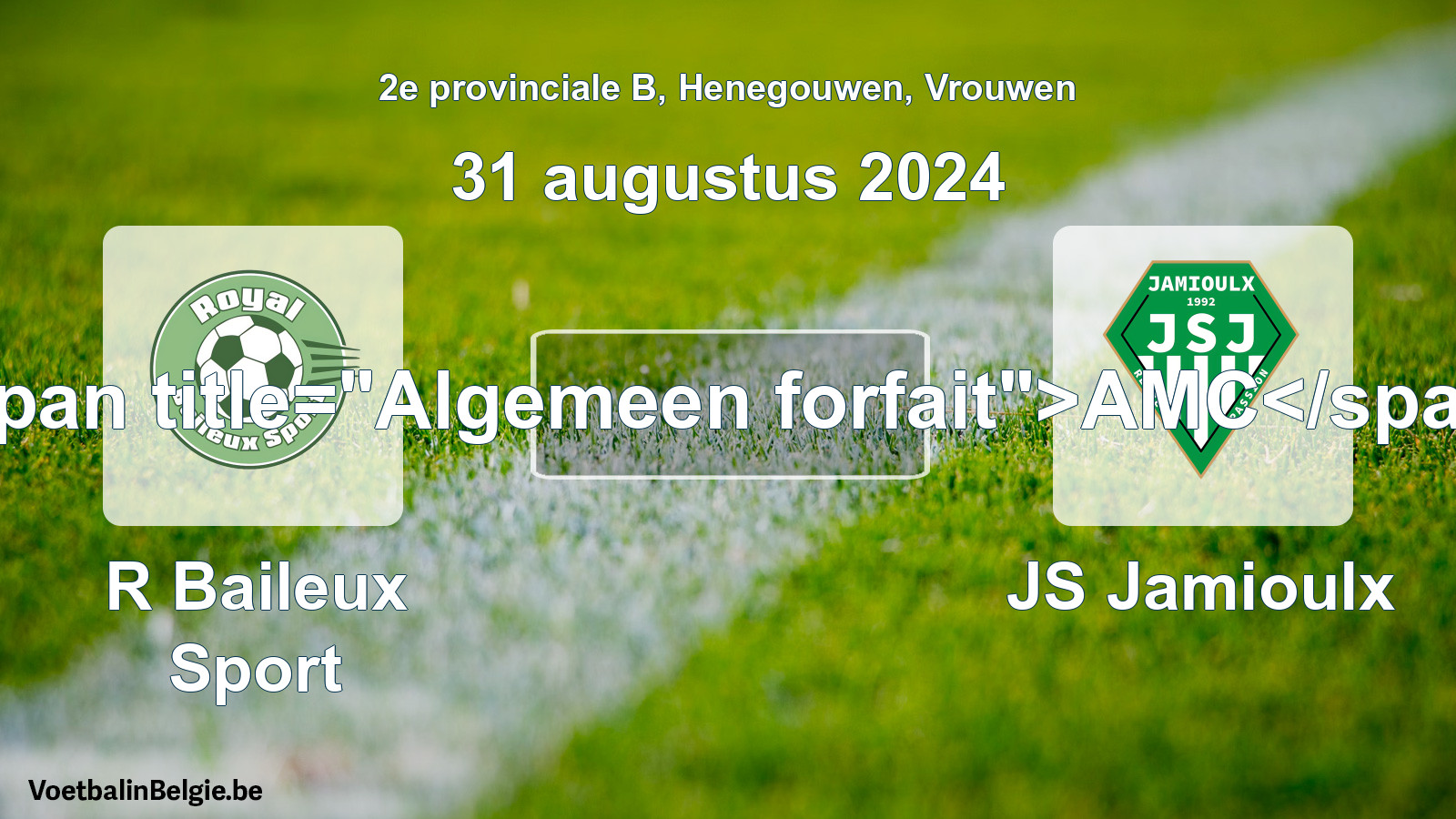 General forfeit: R Baileux Sport - JS Jamioulx (31 August 2024)