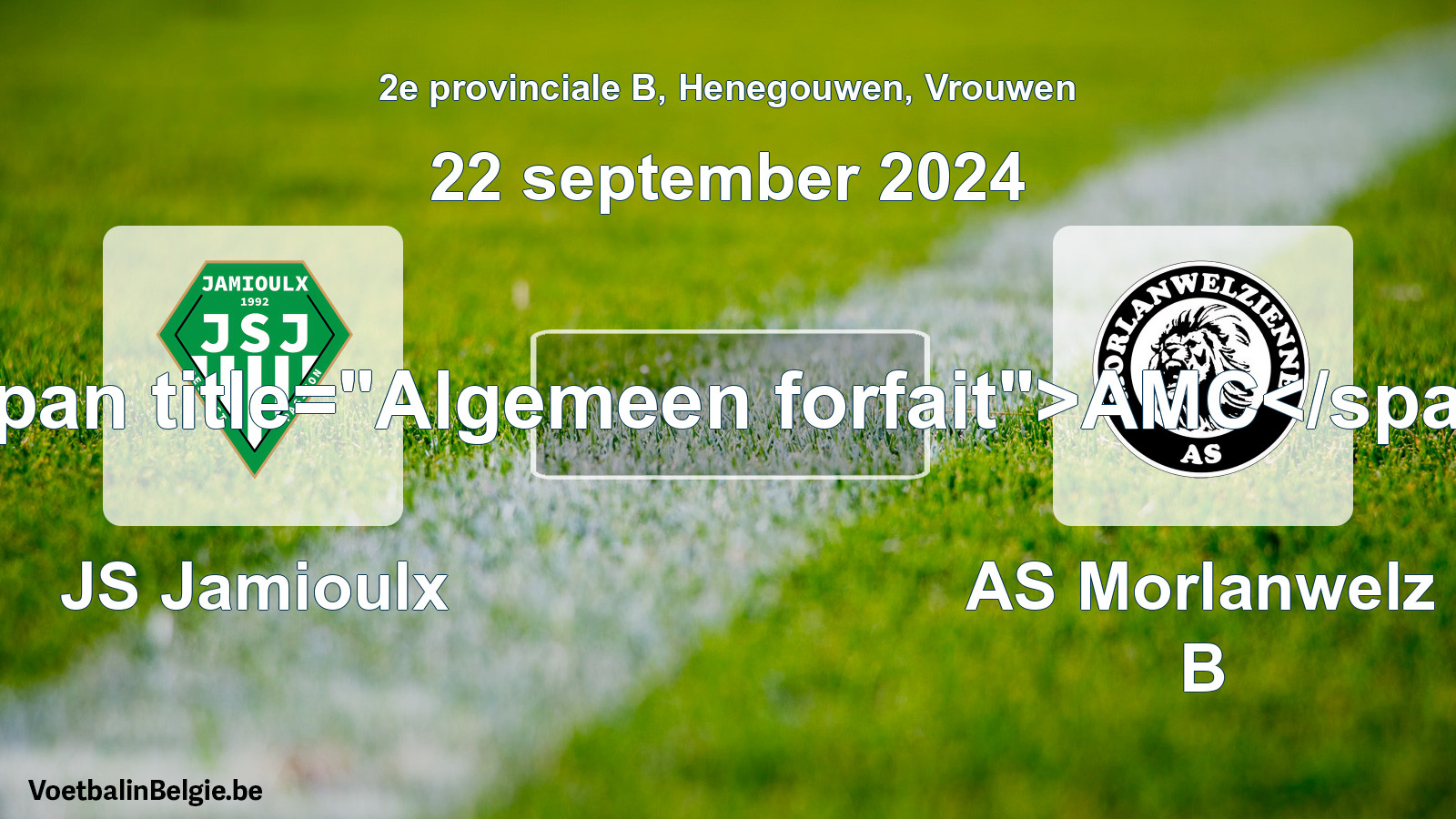 Algemeen forfait: JS Jamioulx - AS Morlanwelz B (22 september 2024)