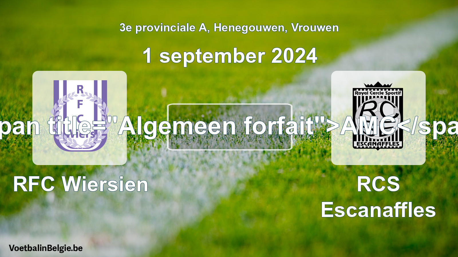 General forfeit: RFC Wiersien - RCS Escanaffles (1 September 2024)