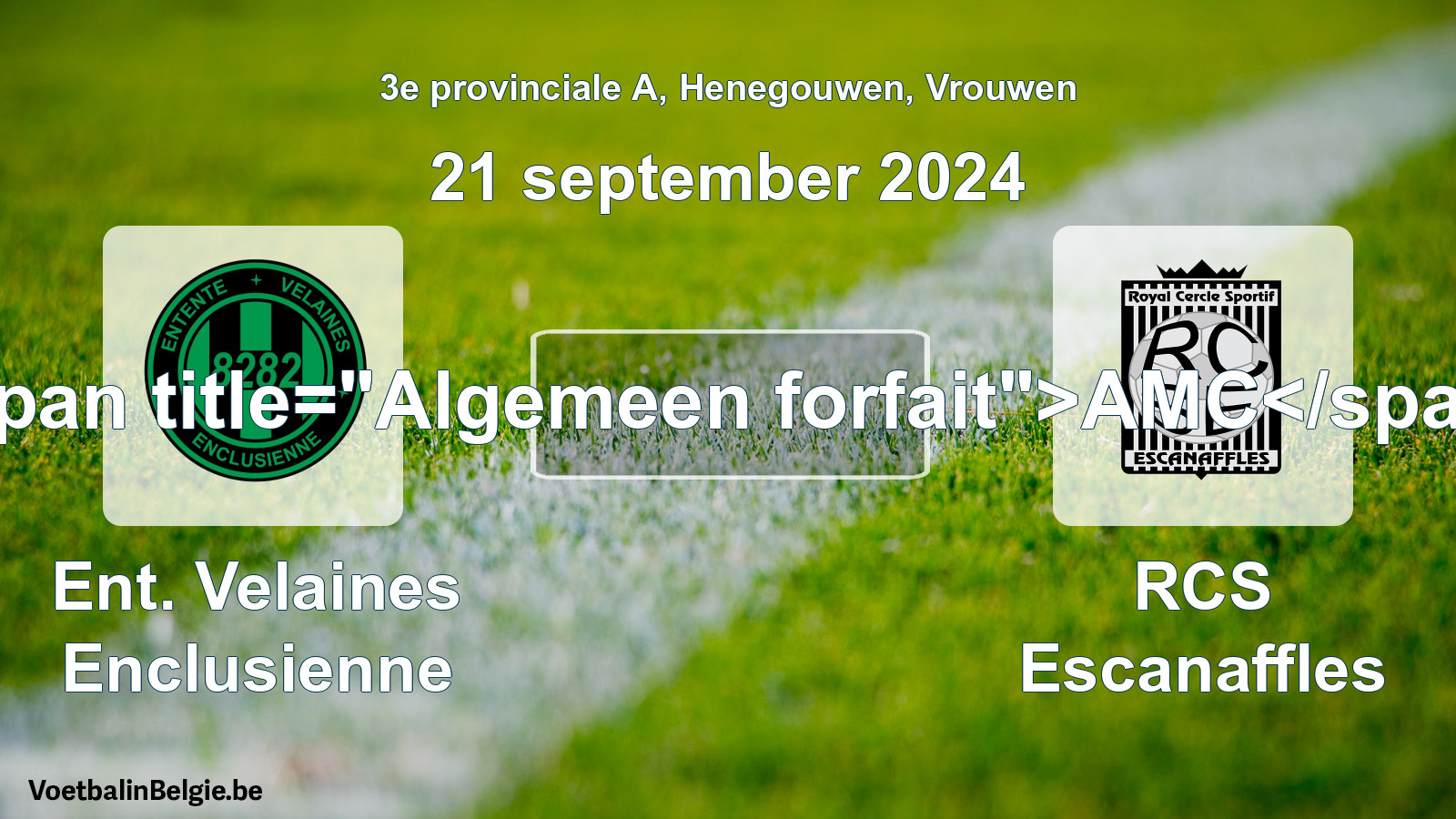 Algemeen forfait: Ent. Velaines Enclusienne - RCS Escanaffles (21 september 2024)