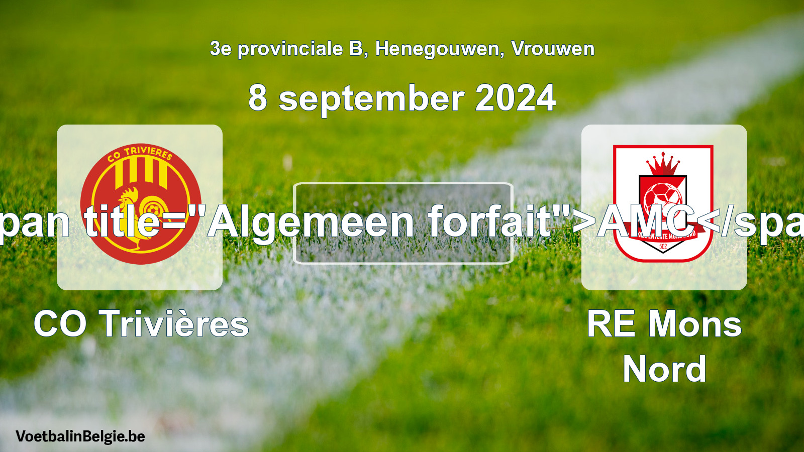 Algemeen forfait: CO Trivières - RE Mons Nord (8 september 2024)