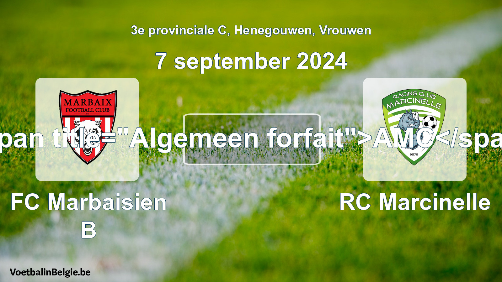 General forfeit: FC Marbaisien B - RC Marcinelle (7 September 2024)