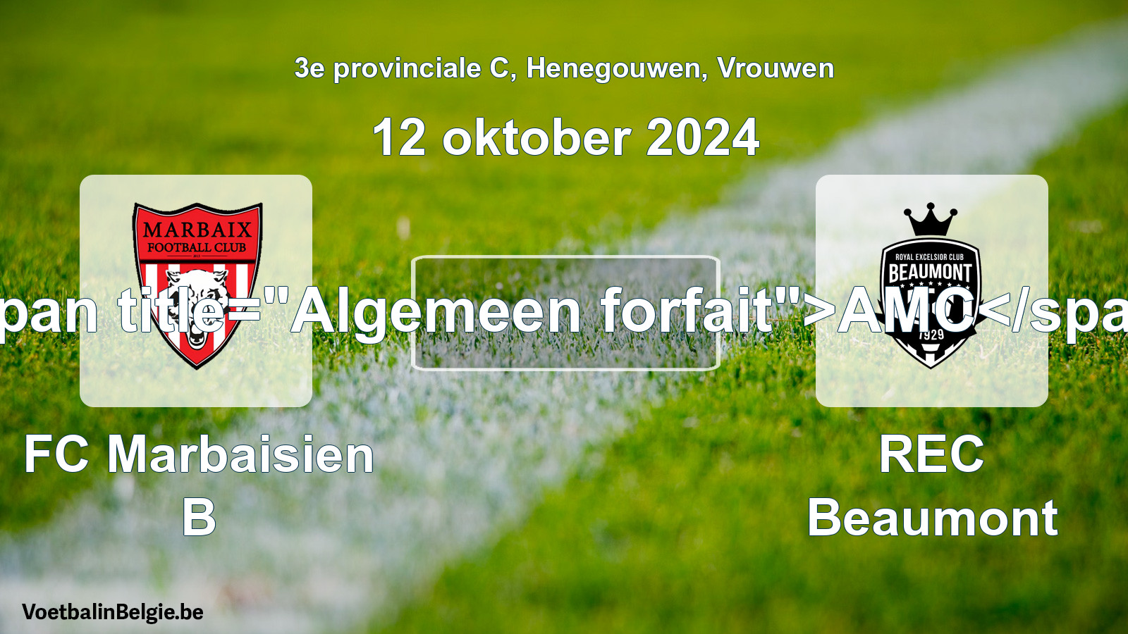 General forfeit: FC Marbaisien B - REC Beaumont (12 October 2024)