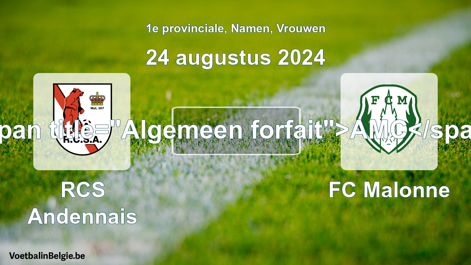 General forfeit: RCS Andennais - FC Malonne (24 August 2024)