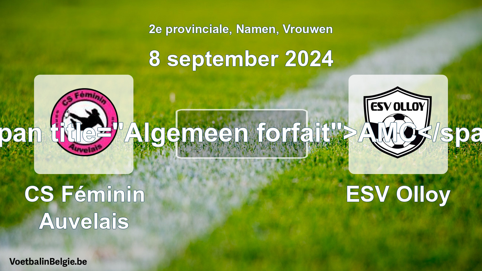 General forfeit: CS Féminin Auvelais - ESV Olloy (8 September 2024)