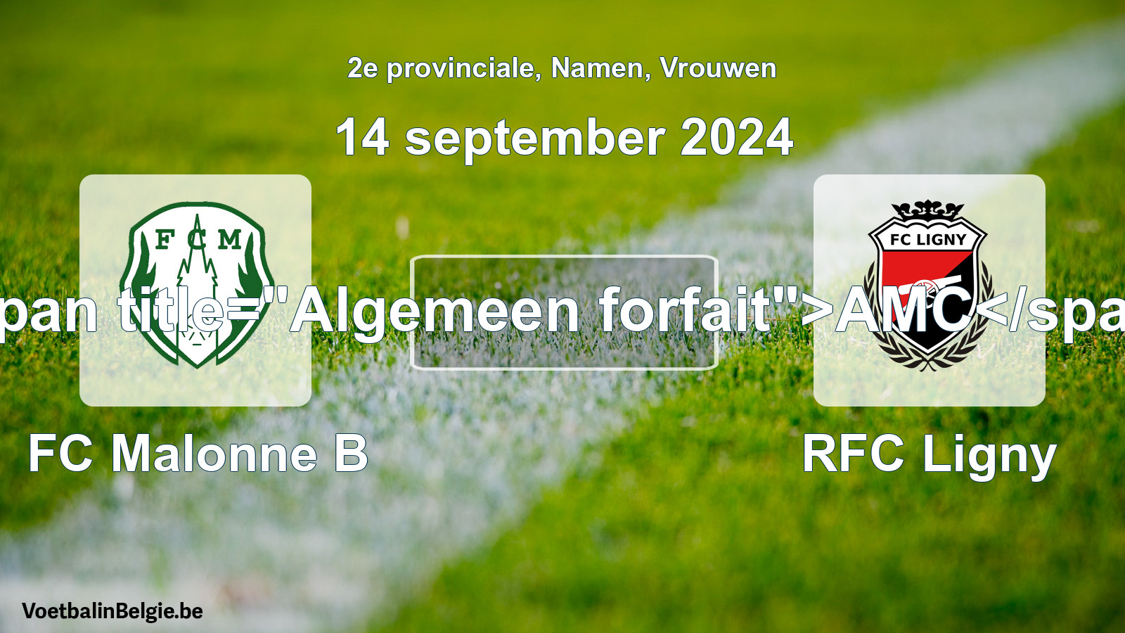 General forfeit: FC Malonne B - RFC Ligny (14 September 2024)