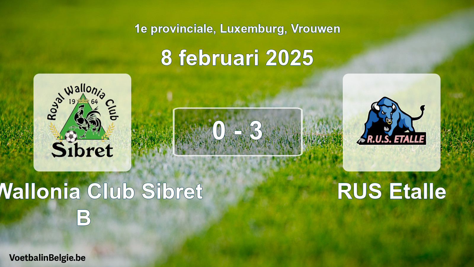Gespeelde wedstrijd vrouwenvoetbal: R. Wallonia Club Sibret B - RUS Etalle 0 - 3 (8 februari 2025)