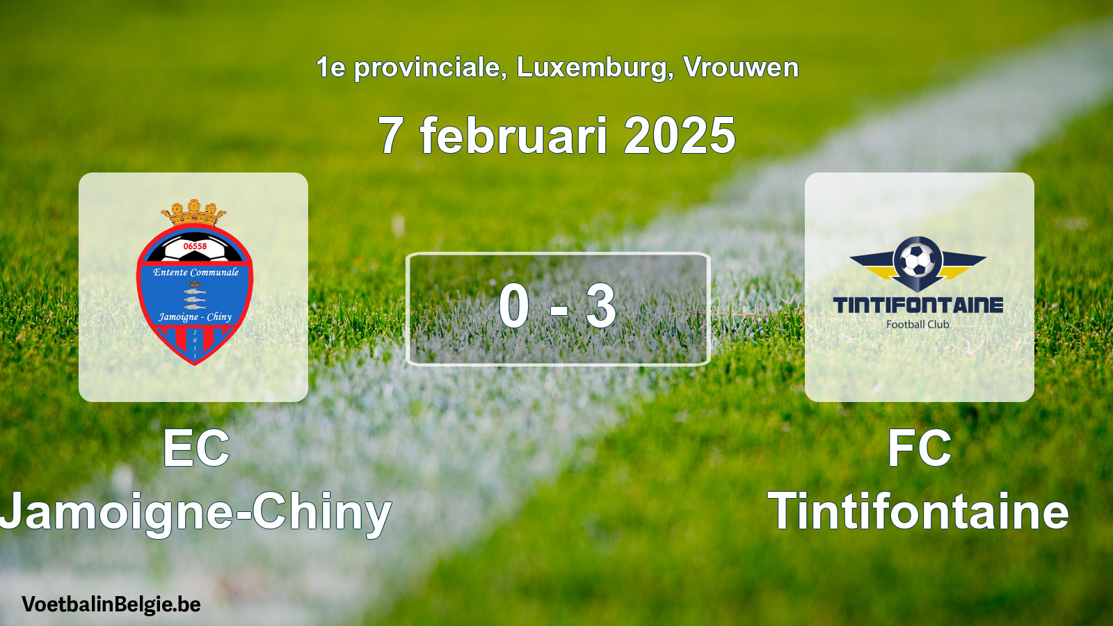 Gespeelde wedstrijd vrouwenvoetbal: EC Jamoigne-Chiny - FC Tintifontaine 0 - 3 (7 februari 2025)
