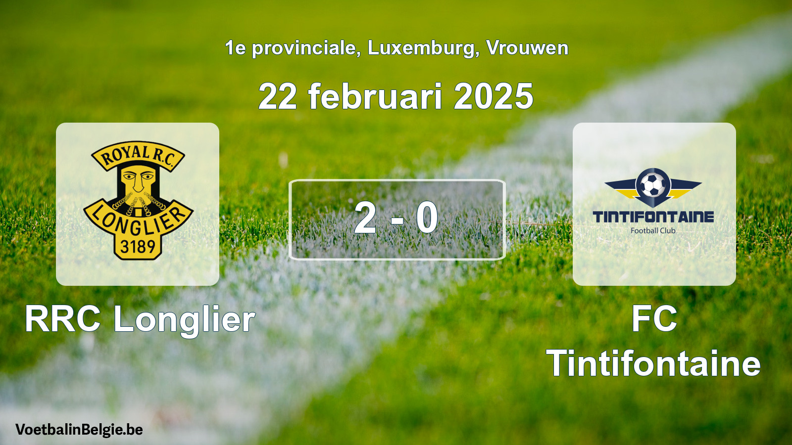 Gespeelde wedstrijd vrouwenvoetbal: RRC Longlier - FC Tintifontaine 2 - 0 (22 februari 2025)