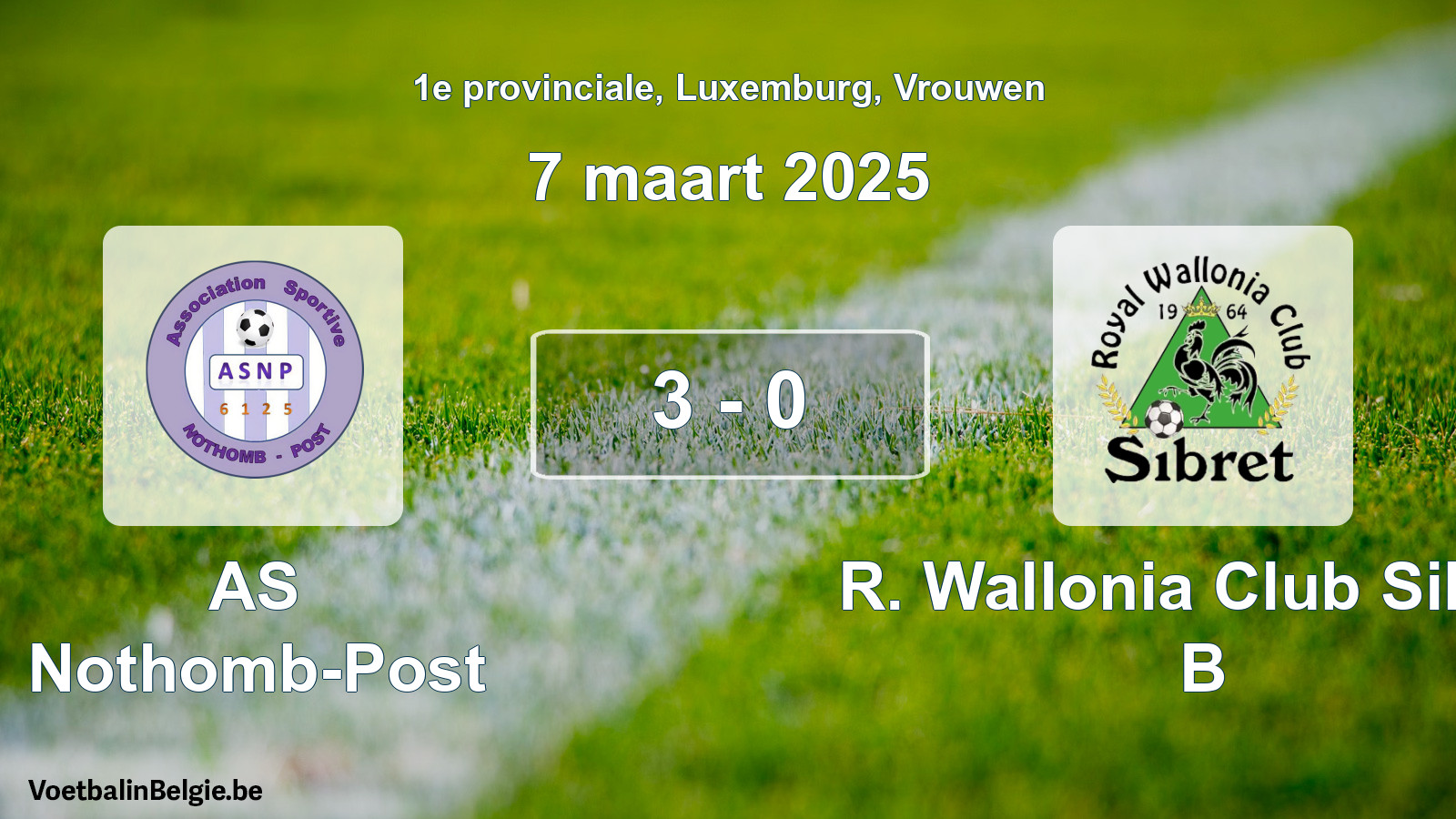 Gespeelde wedstrijd vrouwenvoetbal: AS Nothomb-Post - R. Wallonia Club Sibret B 3 - 0 (7 maart 2025)
