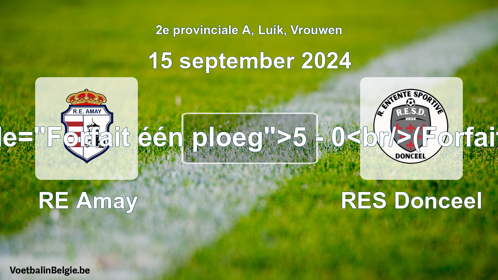 Forfeited: RE Amay - RES Donceel 5 - 0 (15 September 2024)