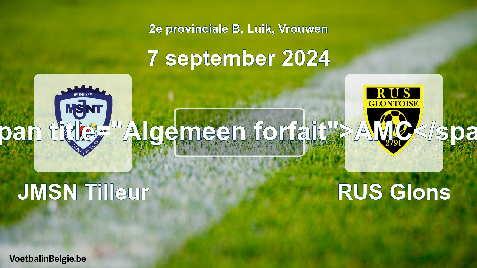 General forfeit: JMSN Tilleur - RUS Glons (7 September 2024)