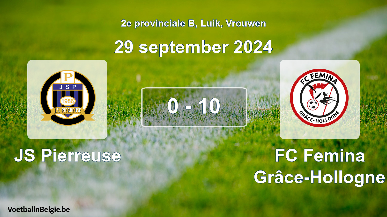 Played match women football: JS Pierreuse - FC Femina Grâce-Hollogne 0 - 10 (29 September 2024)