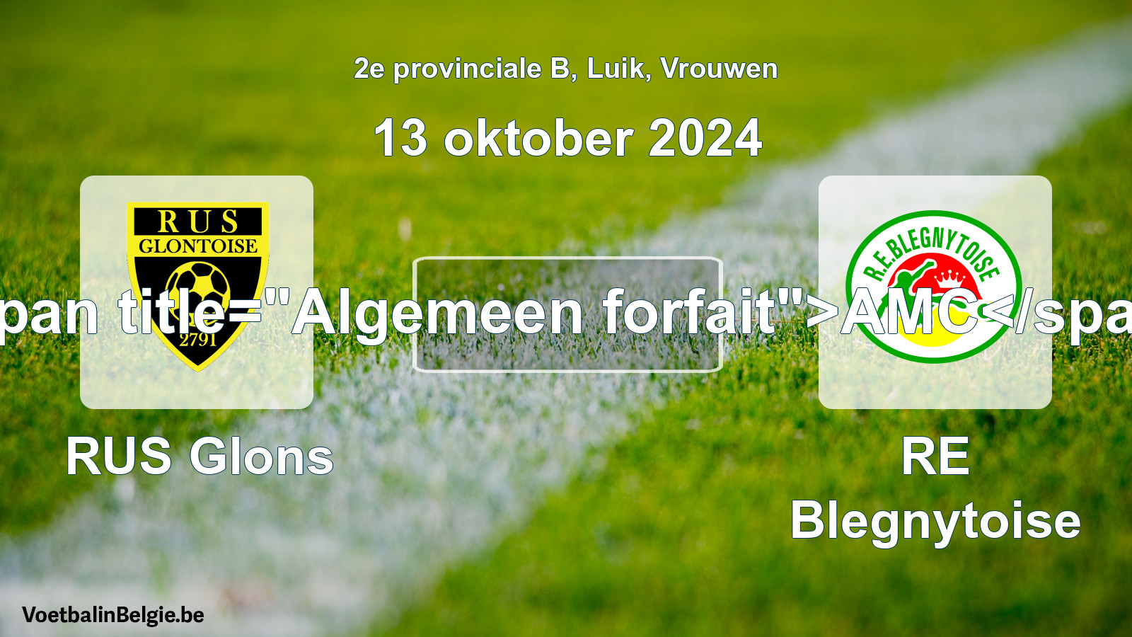 General forfeit: RUS Glons - RE Blegnytoise (13 October 2024)