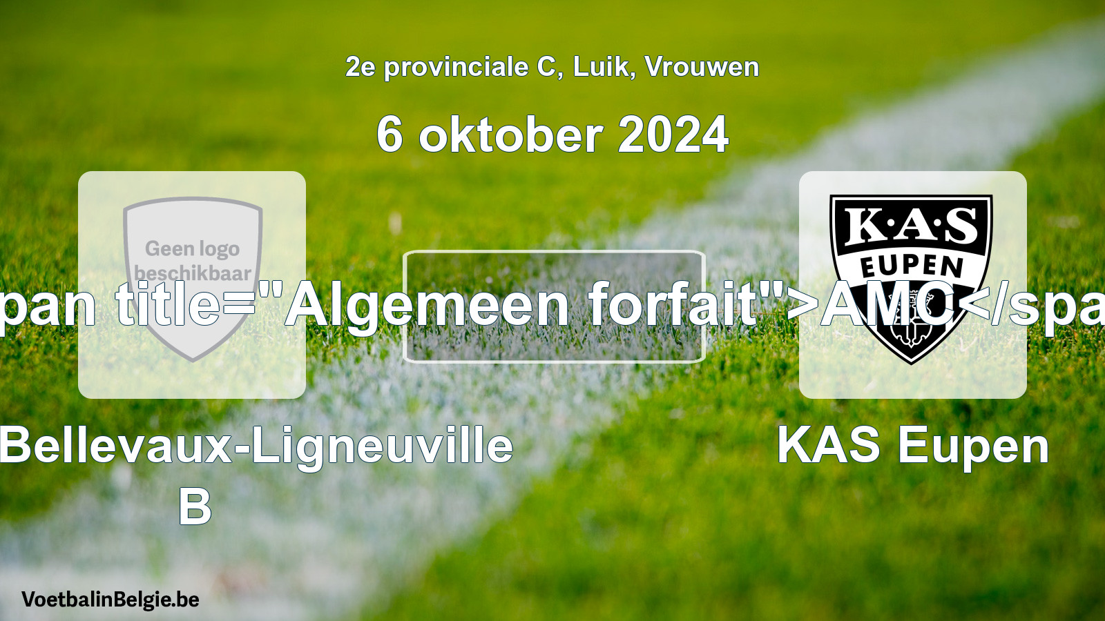 Algemeen forfait: RCS Bellevaux-Ligneuville B - KAS Eupen (6 oktober 2024)