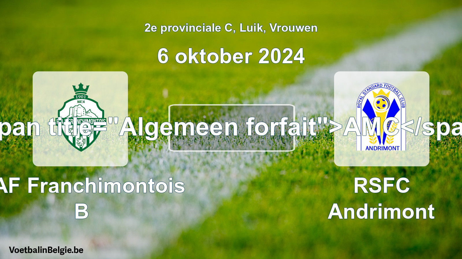 Forfait général: RAF Franchimontois B - RSFC Andrimont (6 octobre 2024)