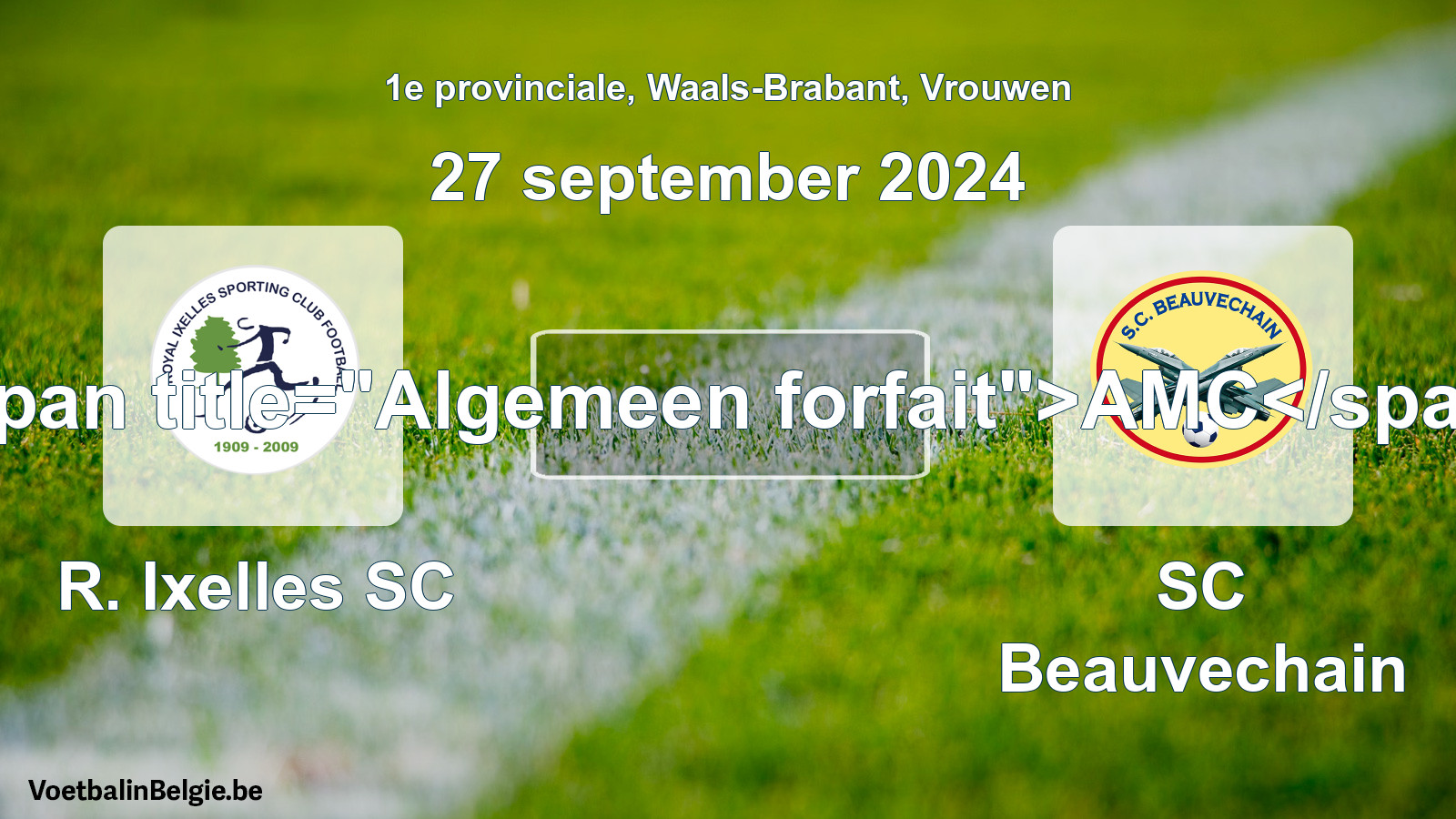 Allgemeines Forfait: R. Ixelles SC - SC Beauvechain (27 September 2024)