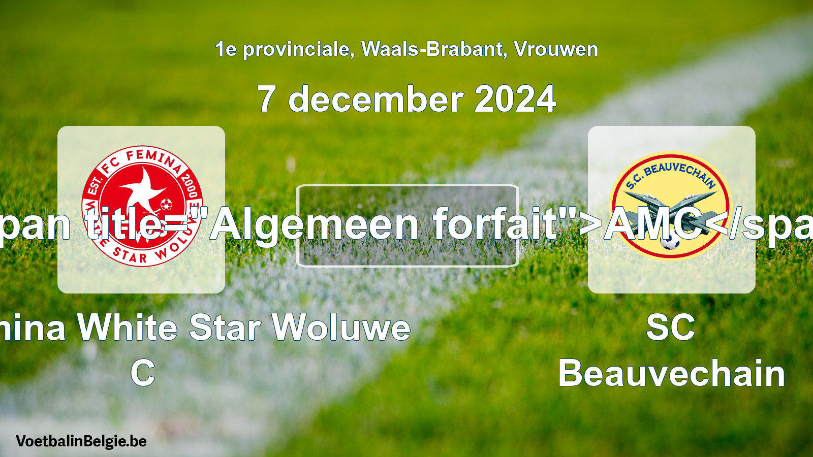 Allgemeines Forfait: FC Fémina White Star Woluwe C - SC Beauvechain (7 Dezember 2024)