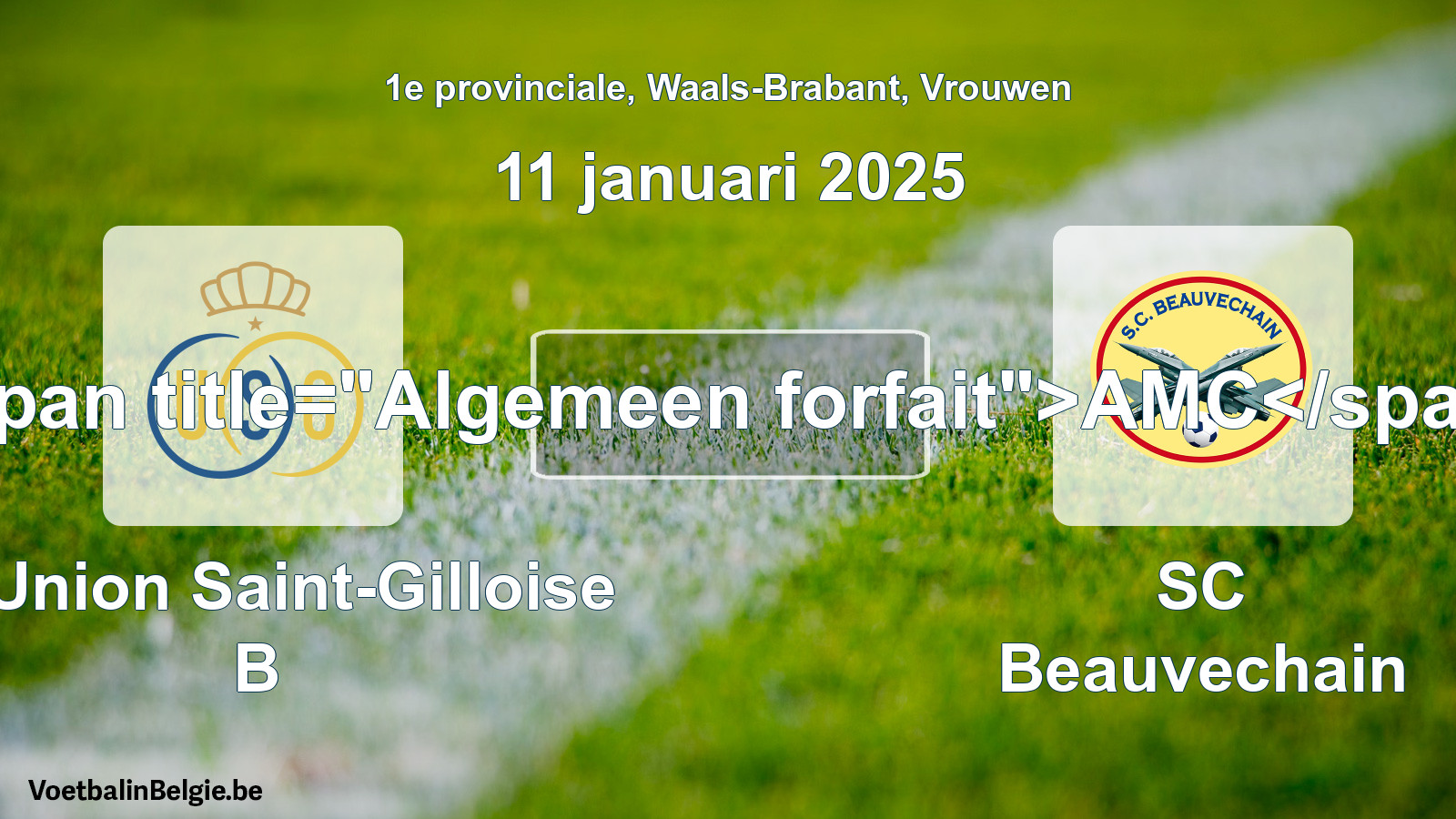 Allgemeines Forfait: R. Union Saint-Gilloise B - SC Beauvechain (11 Januar 2025)