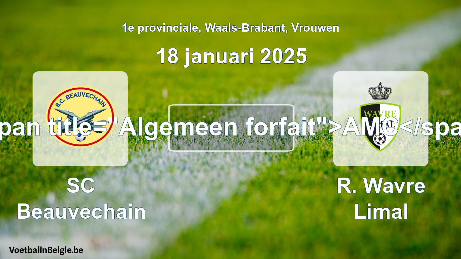 Allgemeines Forfait: SC Beauvechain - R. Wavre Limal (18 Januar 2025)