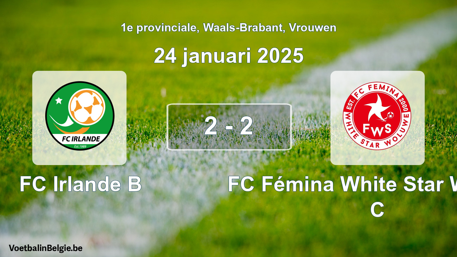 Gespieltes Spiel frauen-Fußball: FC Irlande B - FC Fémina White Star Woluwe C 2 - 2 (24 Januar 2025)